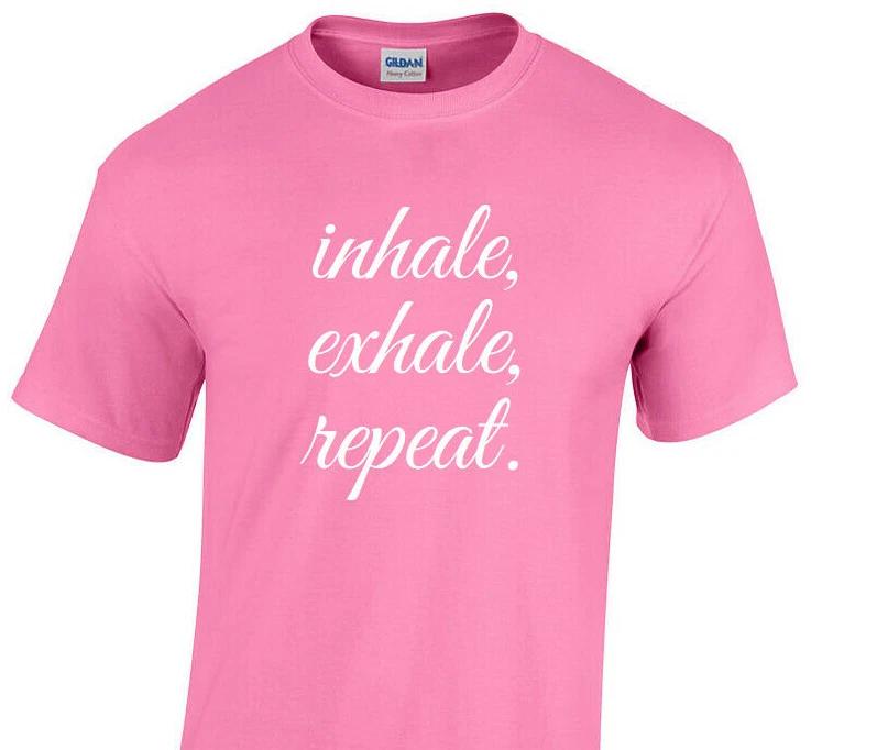 Inhale Exhale Repeat YogaT-Shirt Funny Cute Breathe Exercise Fitness T-Shirt 4XL