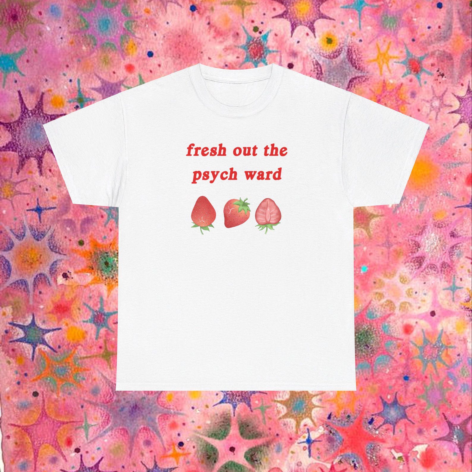 fresh out the psych ward, ironic tee, unisex S