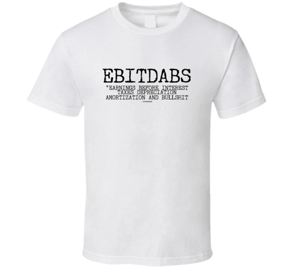 Ebitdabs Funny Accounting Earnings Before Bs Accountant Cpa Finance Gift T Shirt M