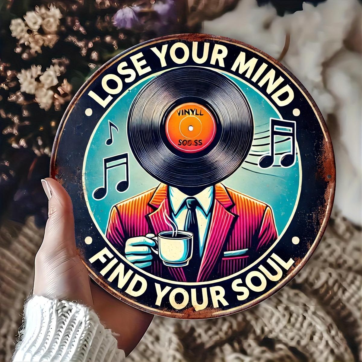 Vintage Music Lover Vinyl Record Man Lose Your Mind Find Your Soul Metal Tin Sign 20x30cm(7.8x11.8inch)