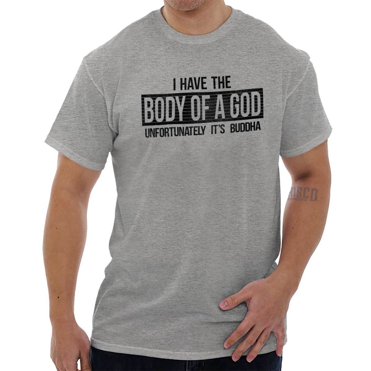 Funny Gym I Have The Body Of A God A Buddha Mens Casual Crewneck T Shirts Tees XXXL