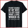 Im Not Scared Of My Wife Funny Husband Black Cotton T-Shirt S-5XL