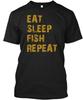 Eat Sleep Fish Repeat Funny Fishing Long T-shirt Made In the USA Size S To 5XL