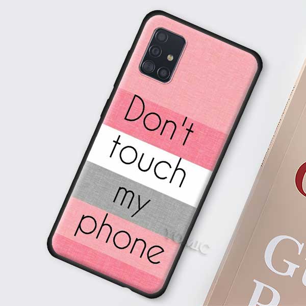 Do Not dont Touch My Phone Case for Samsung Galaxy A51 A71 A50 A21s S20 FE S21 Ultra A31 A10 A20e A41 A70 Black Soft TPU Cover