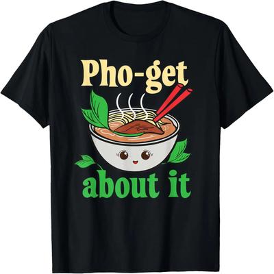 Pho-get About It Camiseta Gráfica de Pho Vietnamita