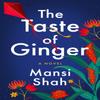 The Taste of Ginger by Mansi Shah Paperback Book 9781542031905