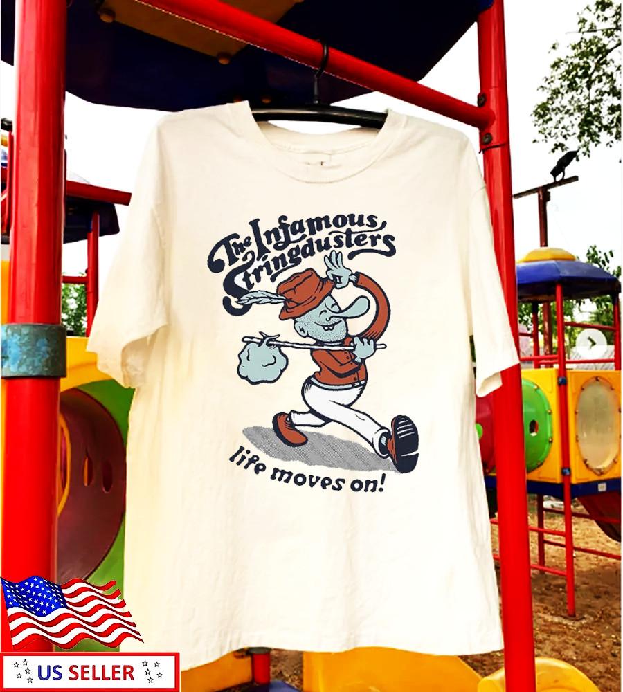 

New The Infamous Stringdusters Life Moves On Tshirt PNA_082 Unisex T-Shirt XXXL