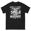 When It Comes To My Child I Will Smile In My Mugshot Parent Unisex Classic Tee