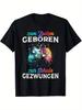 Men's Game Zum Zocken GEBOREN, Zur Schule GEZWUNGEN Retro T Shirt Cotton Tee Summer Women Oversize Top Streetwear Casual Trendy
