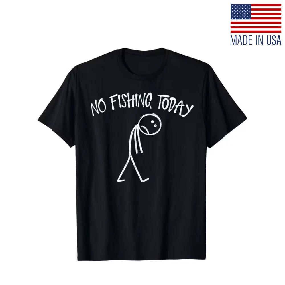 No Fishing Today Funny Sad Face Anglers Fishermen Minimalist T-Shirt L