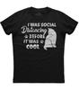 I Was Social Distancing Before It Was Cool Funny Phrase TShirt Summer Cotton ONeck Short Sleeve Mens T Shirt New S3XL
