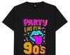 Party Like It's The 90's T Shirt T-Shirt Mens Kids