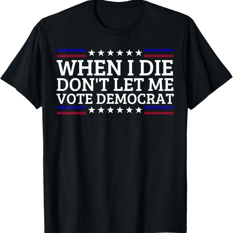 

When I Die Don T Let Me Vote Democrat T Shirt - Men s Summer Cotton Graphic Tee S разноцветный