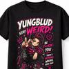 Yungblud Stay Weird Grafické Unisex Punk Rock Pop Tričko