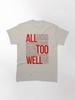 All Too Well (all Lyrics) In White Classic T-Shirt