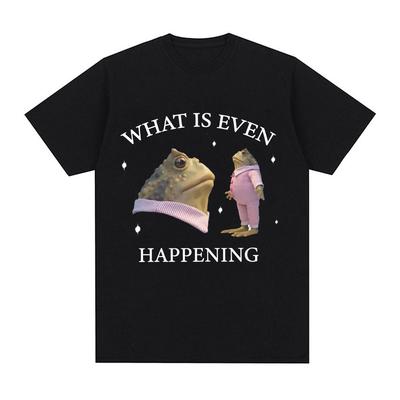 What Is Even Happening Funny Frog Meme Tee Shirt Men Fashion Vintage Short Sleeve T-Shirts Unisex High Quality Oversized T-shirt