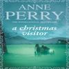A Christmas Visitor Christmas Novella 2 by Anne Perry Paperback Book 9780755323654