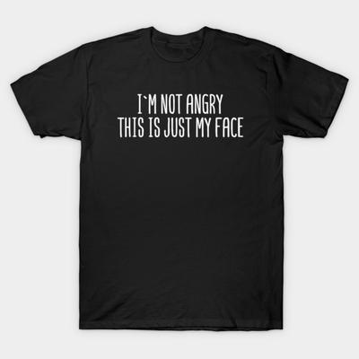 Asian Size Men Black Print T-shirt I'M Not Angry This Is Just My Face Funny Sarcastic Quote No-Cut Print Cotton Tshirt