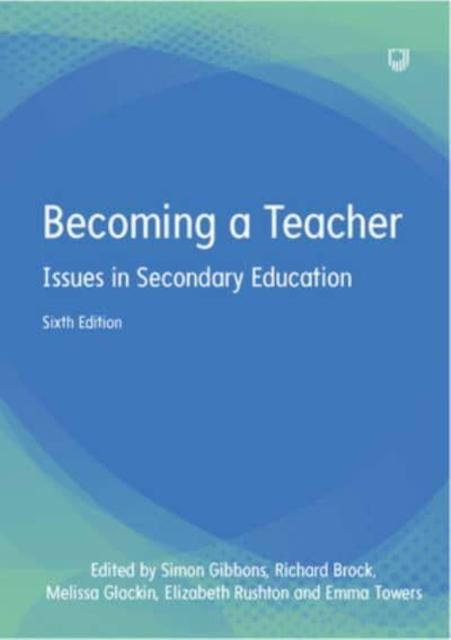 The Becoming a Teacher: Issues In Secondary Education 6e Book