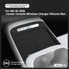 For 2026 MG 4X Central Wireless Charging Silicone Mat Anti-slip Dustproof Phone Pad Car Interior Protective Liner Accessories