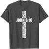 John 316 Cross Christian Bible Verse Religious Graphic Tshirt Men Casual