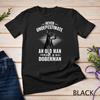 Never Underestimate An Old Man with Doberman Pinscher Dog Unisex T-shirt Unisex T-Shirt