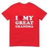 I Love My Great Grandma Heart Family Grandma Tshirt