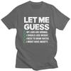 Men Let Me Guess My Labs Are Normal I Should Lose Weigh Sarcasm T Shirts Pure Cotton Colthing Leisure Creative Graphics Tee Tops