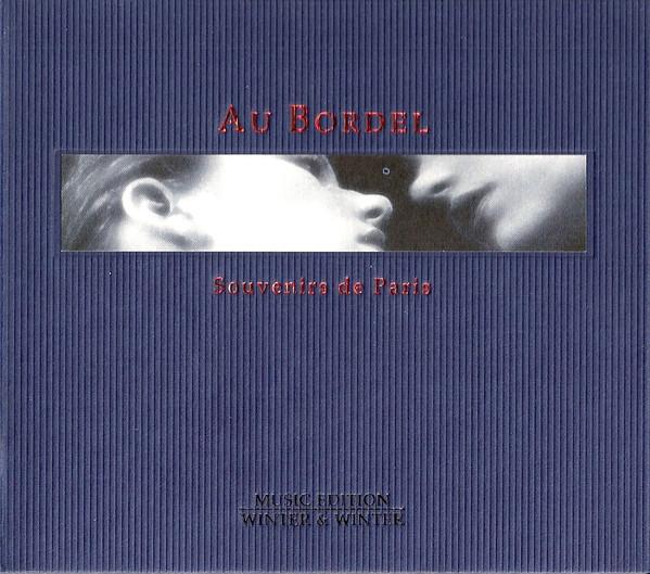 

CD VARIOUS - Au Bordel - Souvenirs De Paris 9100262 Winter & Winter 1999 Germany Jazz Used