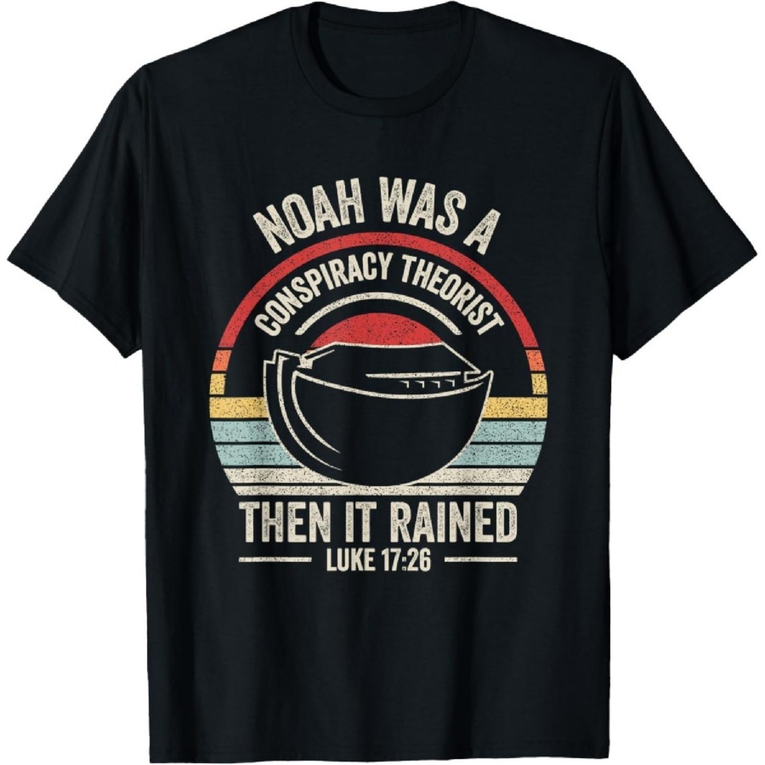 Vintage Retro Noah Was A Conspiracy Theorist Then It Rained Unisex Adult T-Shirt, Black, Small S