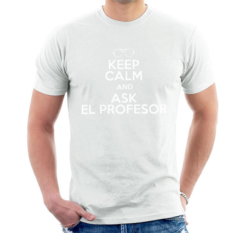 La Casa De Papel Keep Calm And Ask El Profesor Women/'s T-Shirt