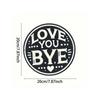 LOVE YOU BYE Heart Vintage Metal Wall Art Sign Round Decor