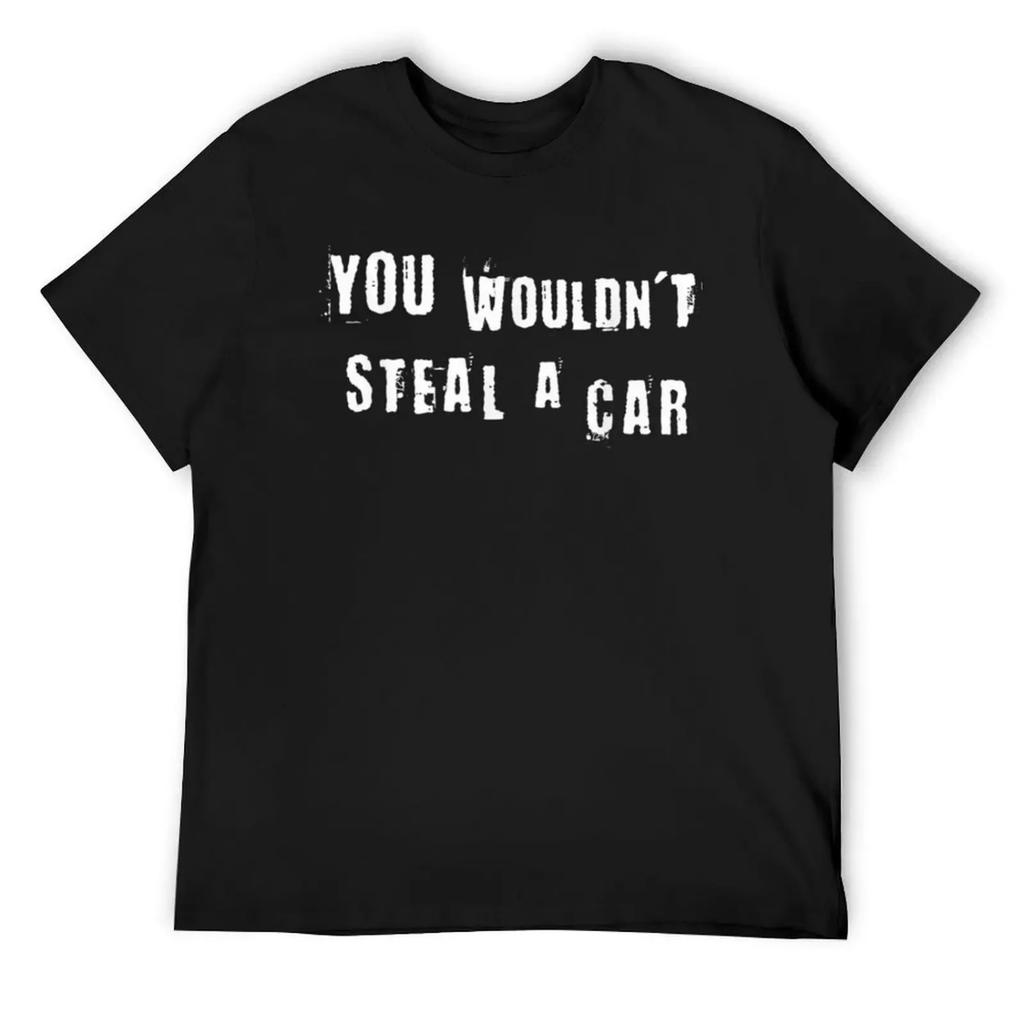 Gift You Wouldnt Steal a Car For Pirate Theme Party T-Shirt customizeds aesthetic clothes oversizeds men t shirt