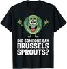 Funny Brussels Sprout Art For Men Women Kids Vegetable Lover T-Shirt