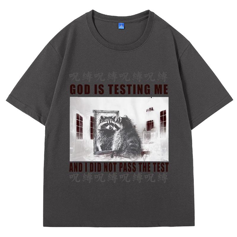 God Is Testing Me and L Did Not Pass The Test T Shirt Men's Funny Japanese Raccoon Meme Graphic T Shirts Fashion Gothic Unisex