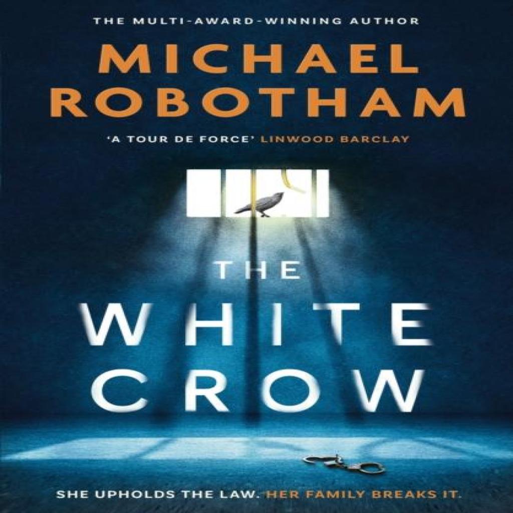 The White Crow by Michael Robotham Hardback Book 9781408727256