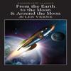 From the Earth To the Moon  Around the Moon by Jules Verne... 9781840226706