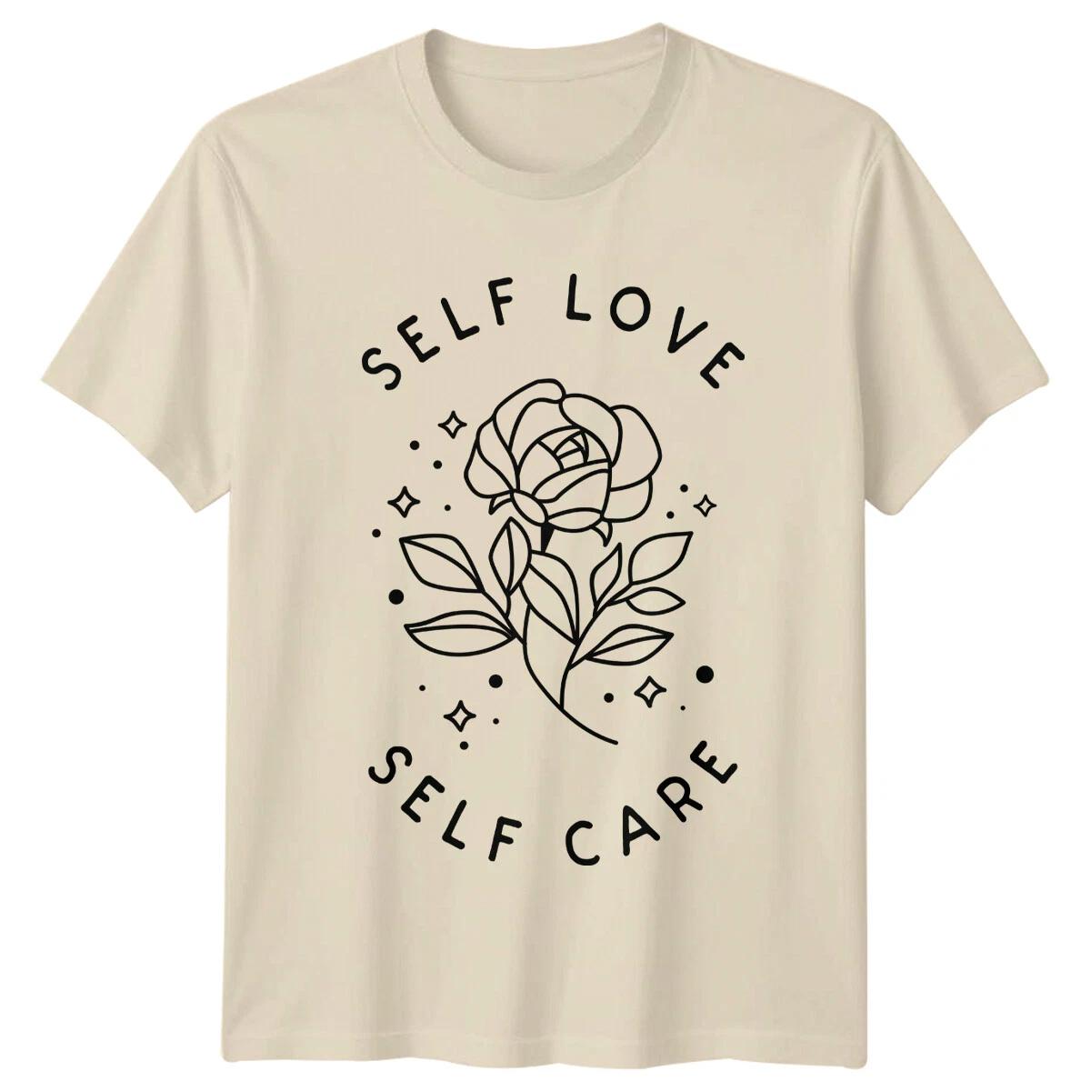 Self Love Self Care Rose Graphic T-Shirt,Feminist Slogan Tee XXXXL