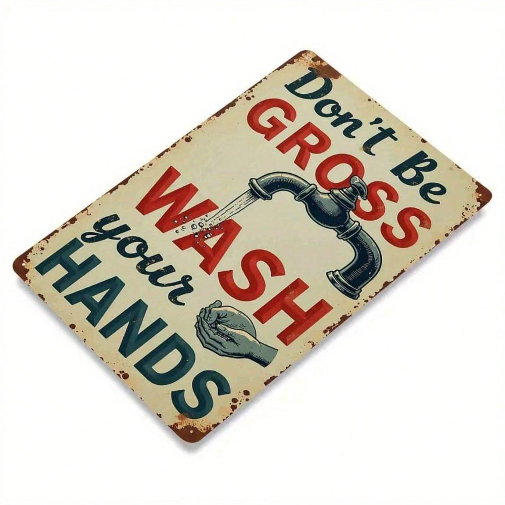 Vintage Metal Sign - Don't Be Too Disgusting Wash Your Hands Funny Iron Wall Art Sturdy Bathroom Decor for Cafe Garden Outdoor