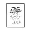 Poster I Can't I Prefer My Samoyed I Can't Minimalist | Photo Paper Poster 310 G Pearlescent Finish Size A3