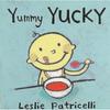 YUMMY YUCKY(BB) (Leslie Patricelli Board Books)