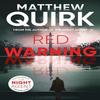 Red Warning by Matthew Quirk Hardback Book 9781803284507