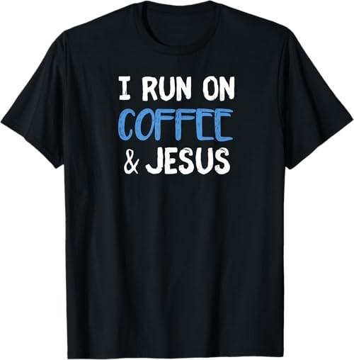 I Run On Coffee Chaos & Jesus Cute Christian Gift T-Shirt S разноцветный