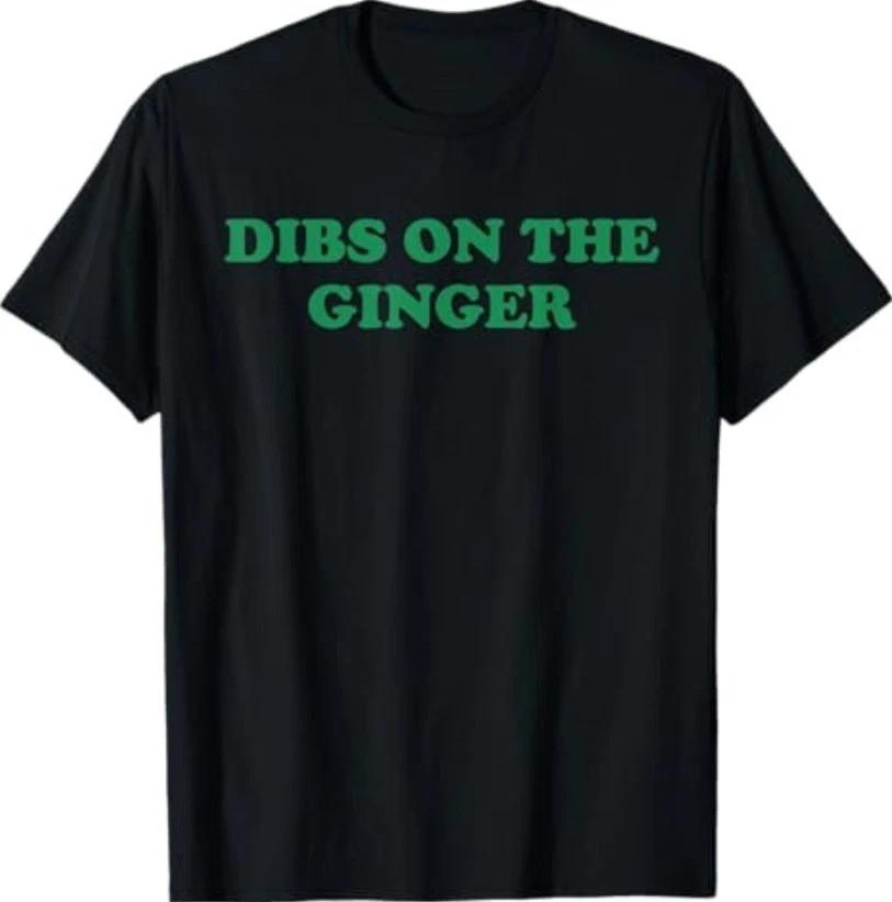 

Groovy Dibs On The Ginger Shamrock Dark Humor St Patricks T-Shirt L