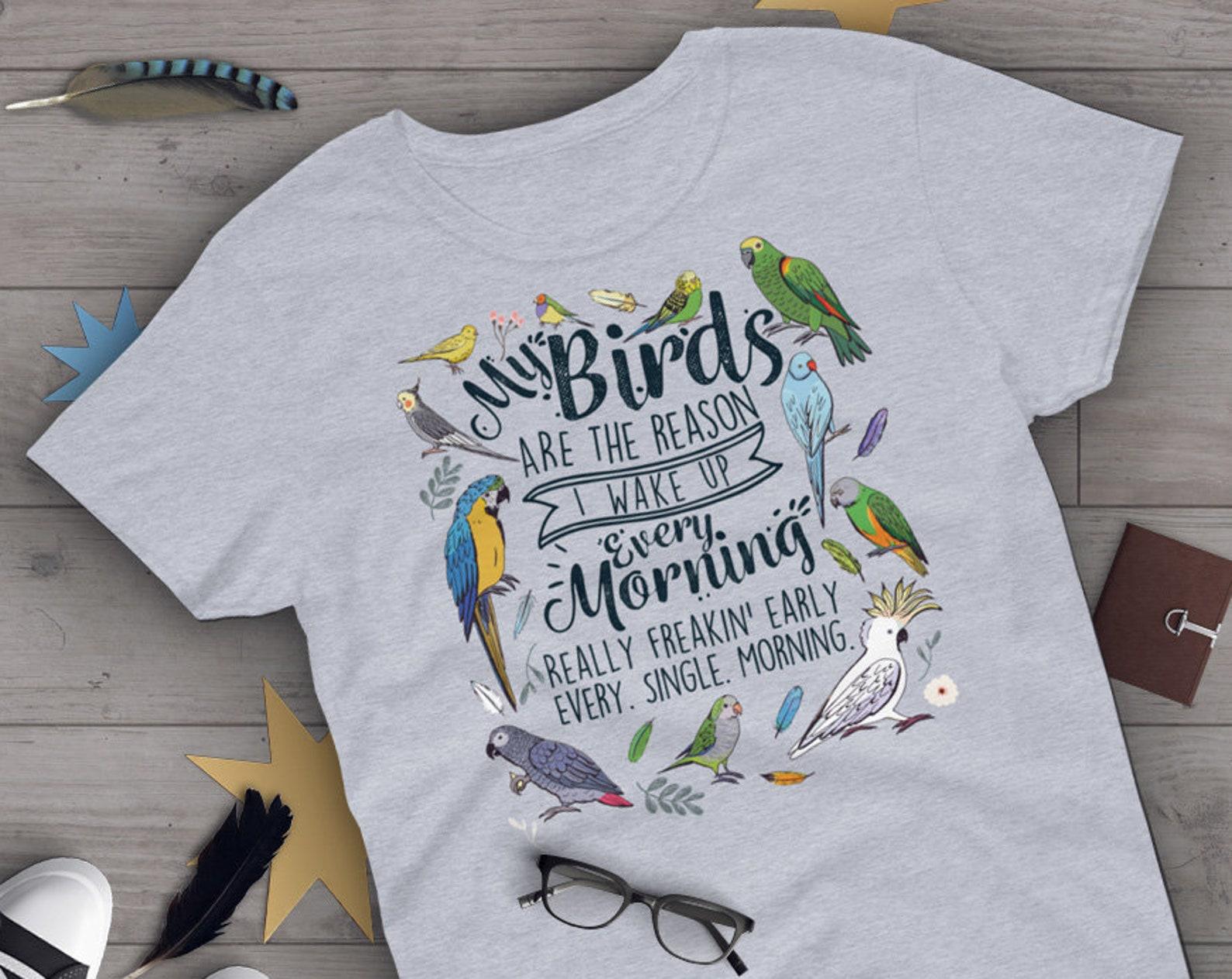 Funny Parrot Shirt,  , Parrot Lover Gift, Cute Bird T-shirt, Macaw Parakeet Cockatiel Amazon African Grey Cockatoo Budgie Quaker 150