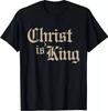 Christ Is King Jesus Christ Religious T-Shirt