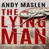 The Lying Man by Andy Maslen Paperback Book 9781662530623