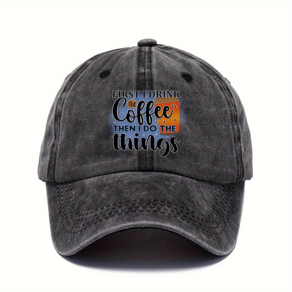 First I Drink Coffee Then I Do Things Baseball Cap Adjustable Polyester Casual Hat Adult Unisex Gift