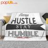 Always Hustle Stay Humble Hard King Big Dream Ultra-Soft Blanket Quilt Winter Sofa Cover Bed Covers
