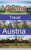 Kniha Vienna Travel Guide, Austria : The History, Information